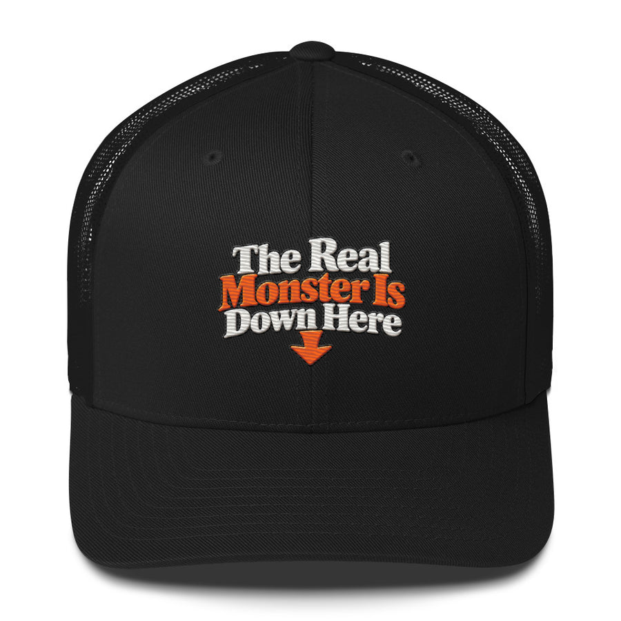 The Real Monster Is Down Here funny Halloween trucker cap