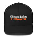 Ghosted Before Halloween funny trucker hat
