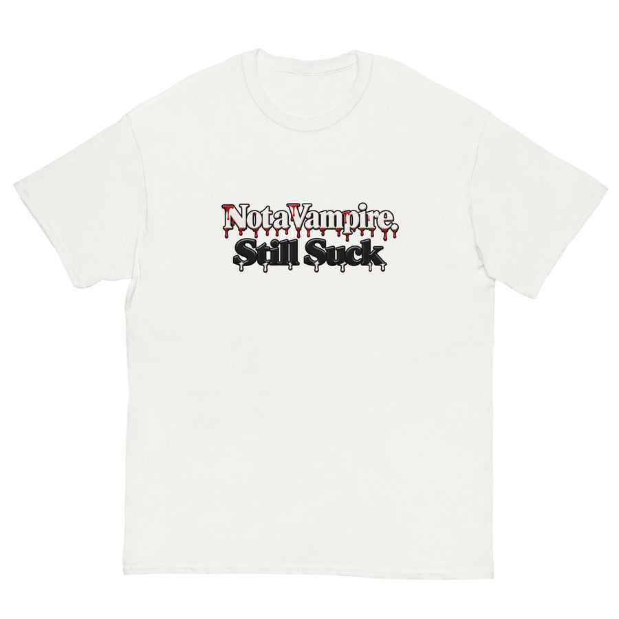 Not a Vampire. Still Suck. funny Halloween shirt