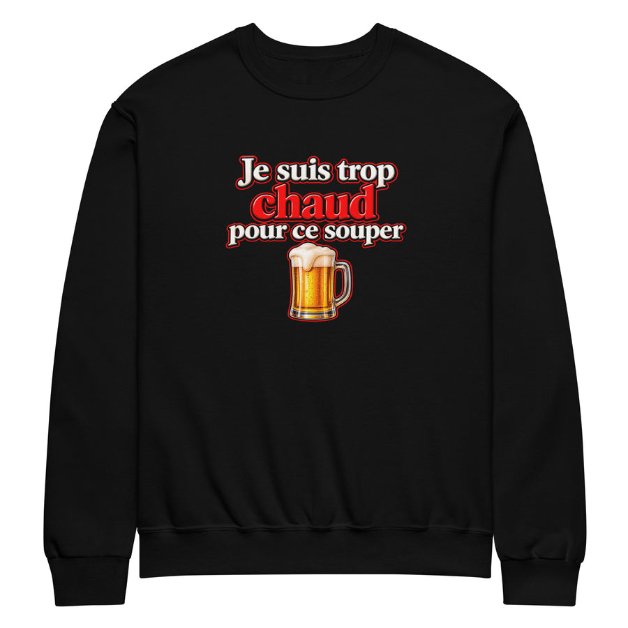 Je suis trop chaud pour ce souper
