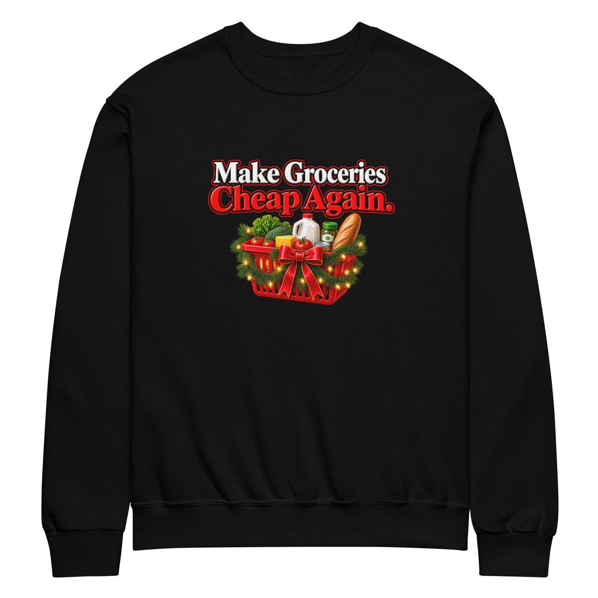Make Groceries Cheap Again funny Christmas sweater
