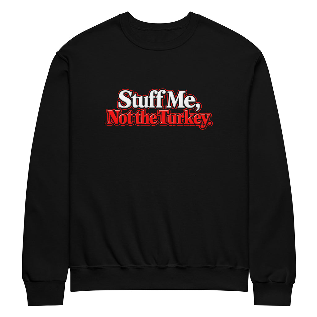 Stuff Me, Not the Turkey funny Christmas sweater